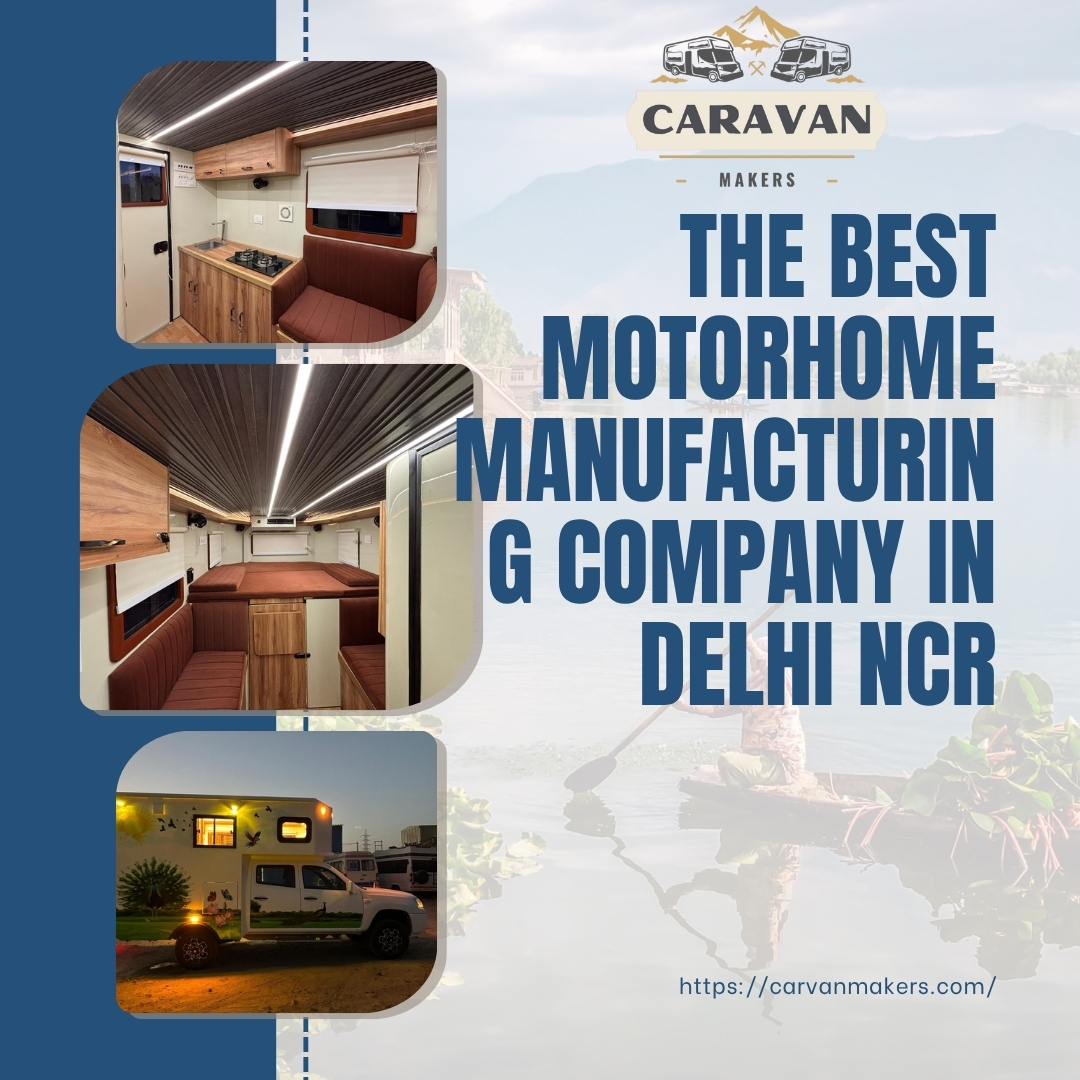 The Best Motorhome Manufacturing Company in Delhi NCR