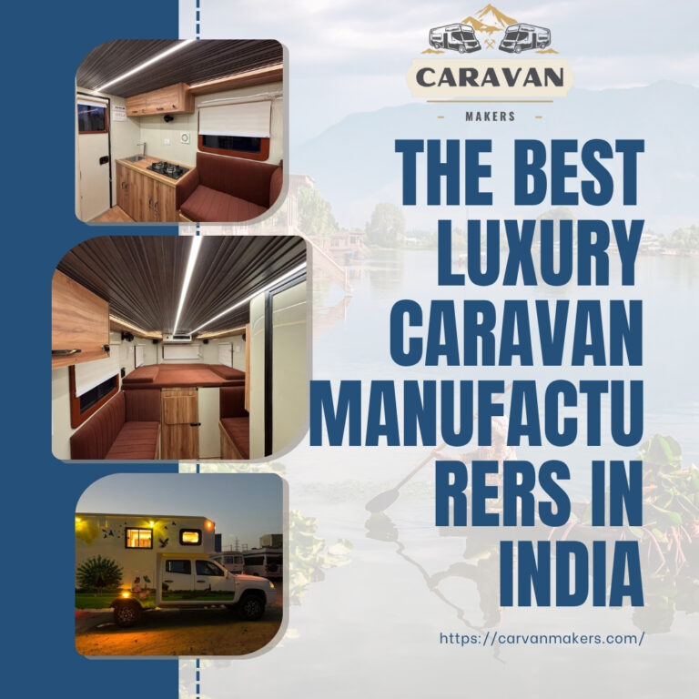 the Best Luxury caravan manufacturers in India